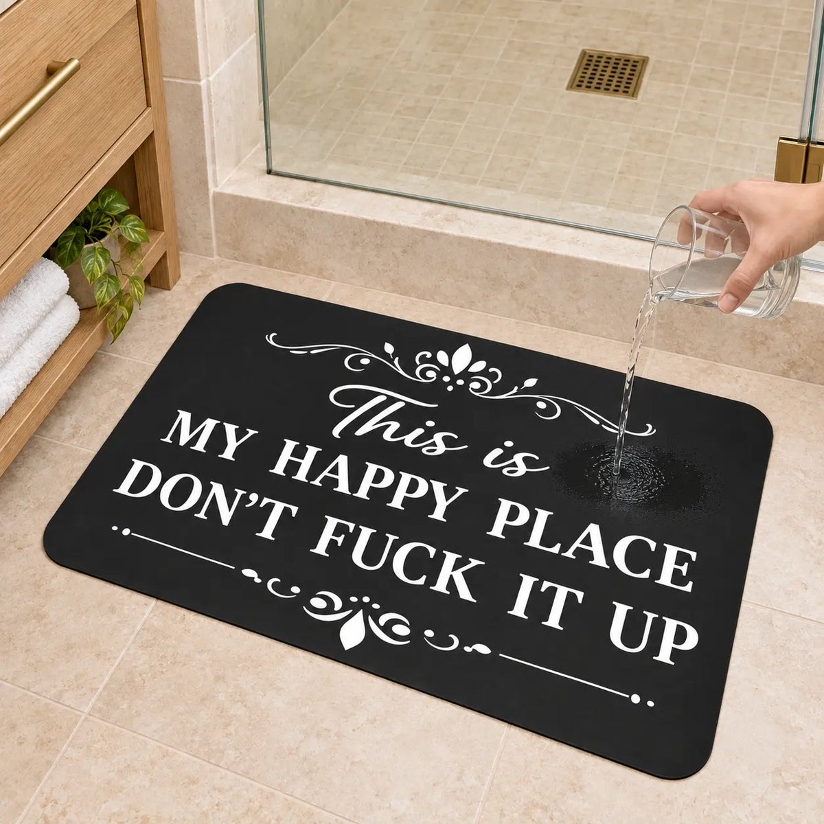 Diatomaceous Earth Bath Mat, Funny Quote Black Bathroom Rug and Novelty Decor, Water Absorbing Fast Dry Non-Skid Stain-Resistant Stay-Put Floor Mat for Shower, Vanity, Kitchen, Bedroom and Entryway