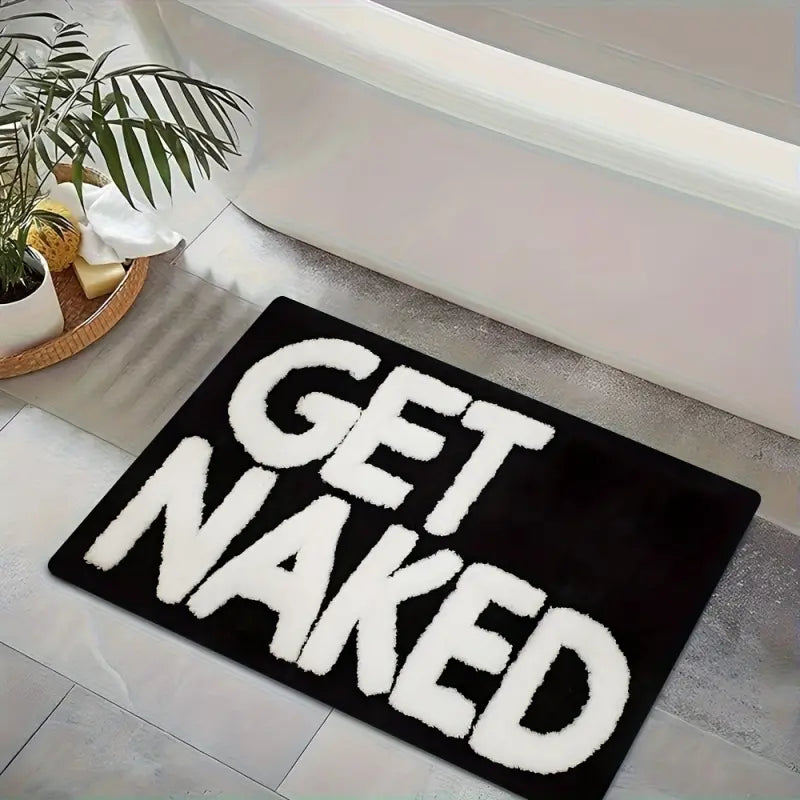 1-Piece Funny Bathroom Mat with "GET NAKED" Print, Soft Durable Water-Absorbent Flannel Rug, Black and White Design, Indoor and Outdoor Floor Mat for Bathroom, Living Room, and Bedroom, Home Decor and Holiday Gift